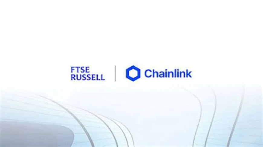 FTSE Russell đưa chỉ số chứng khoán lên blockchain qua Chainlink