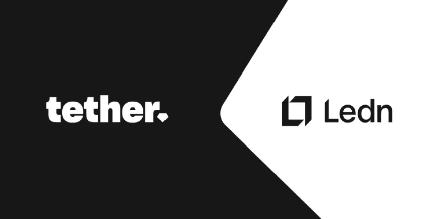 Tether rót vốn vào Ledn, nhắm tới thị trường cho vay tài sản mã hóa toàn cầu