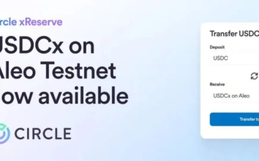 Circle phát triển USDCx với quyền riêng tư cấp ngân hàng