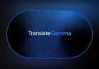 Google đáp trả nhanh ChatGPT Translate bằng TranslateGemma