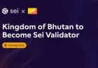 Bhutan triển khai nút xác thực trên blockchain Sei trong quý I/2026