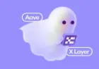 Aave triển khai trên X Layer, mạng Ethereum Layer 2 của OKX